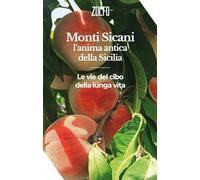 Monti Sicani, l'anima antica della Sicilia. Le vie del cibo e della lunga vita (Radici)