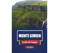 MONTI SIMIEN Guida di viaggio 2026: Esplorare i percorsi di trekking, la fauna selvatica e la cultura nella regione degli altopiani dell'Etiopia