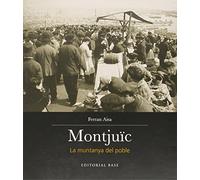 Montjuïc. La Muntanya Del Poble: 9 (Base Imatges)
