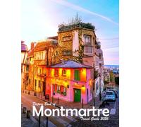Montmartre, Paris, France: A Visual Journey Through Stunning Landmarks, Travel and Nature lovers.