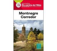 MONTNEGRE CORREDOR- ELS CAMINS DE L'ALBA