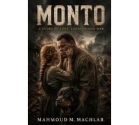 MONTO: A Story of Love, Loyalty, and War