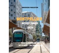 Montpellier Reiseführer 2026