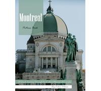 Montreal: A Visual Journey Through Canada's Cultural Capital - Landmarks, Gardens, History & Urban Life - Experience Beautiful Montreal with High-Quality Photos (Travel Coffee Table Books)