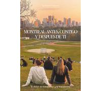 Montreal antes, contigo y después de ti