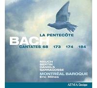 Montréal Baroque - Bach : Cantates de la Pentecôte - les Cantates Sacrées Vol.6