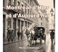 Montréal d'hier et d'aujourd'hui - Livre de coloriage en nuances de gris: Un voyage artistique entre passé et présent au cœur de Montréal