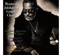 Montreal Gospel Choir - Jubilation VI : Looking Back