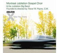 Montreal Jubilation Gospel Choir - I'll Take You There