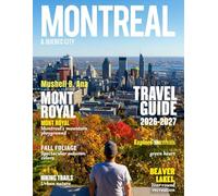 MONTREAL & QUEBEC CITY TRAVEL AND HISTORY GUIDE 2027 (Full-Color): Explore Montreal and Quebec City through historic streets, modern cultural gems, scenic viewpoints, and vibrant local neighborhoods
