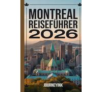 Montreal Reiseführer 2026: Ein umfassender Leitfaden zu Stadtvierteln, Essen, Tagesausflügen und Insider-Tipps