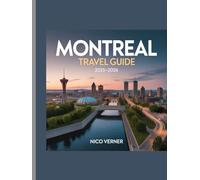 Montreal Travel Guide 2025-2026