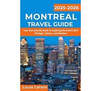 Montreal Travel Guide 2025-2026 (Your Essential Travel Guides)
