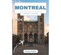 Montreal Travel Guide 2026: Discover Architectural Marvels, Boutique Stays, Quebecois Wines, and Day Trips Through the Laurentians and Eastern Townships