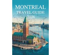 MONTREAL TRAVEL GUIDE 2026: Explore The Beauty Of Canada