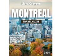 Montreal Travel Guide 2026: From Hidden Alleys to Jazz-Filled Nights - The Only Guide You’ll Need to Live Montreal Like a Local