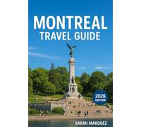 Montreal Travel Guide 2026: Insider Tips on Must-See Attractions, Local Experiences, Places to Stay, & How to Save