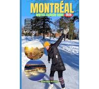 MONTRÉAL WINTER TOURISM GUIDE 2026: Discover Culture, Festivals, Food, and Adventure in Montreal’s Enchanting Winter