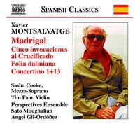 Montsalvatge: Madrigal; Cinco invocaciones al Crucificado; Folia daliniana;
