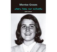 Montse Grasses. Ahora toca ser valiente: 33 (Biografía joven)