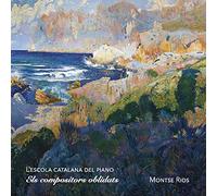Montse Rios - Els compositors oblidats (L'Escola catalana del piano)