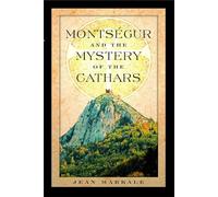 Montségur and the Mystery of the Cathars
