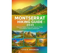 Montserrat Hiking Guide 2025: Discover Hidden Gems and Volcanic Peaks in Caribbean island Landscapes