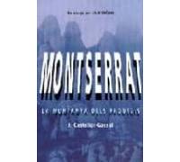 Montserrat: La Montaña De Los Prodigios