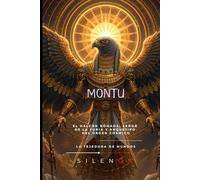 MONTU: Del Halcón Feroz al Último Toro Sagrado (EGIPTO)