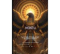 MONTU: Del Halcón Feroz al Último Toro Sagrado (EGIPTO)