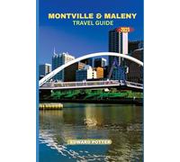 MONTVILLE & MALENY TRAVEL GUIDE 2025: Your Complete Companion to Exploring Queensland’s Scenic Hinterland