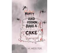 Monty and Vernon Bake a Cake: A Mosquitos Story: Book Two (Mosquitos In Heaven)