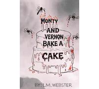 Monty and Vernon Bake a Cake (Mosquitos In Heaven)