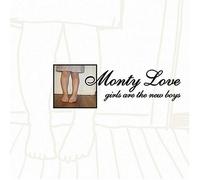 Monty Love - Girls Are the New Boys