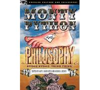 Monty Python and Philosophy: Nudge Nudge, Think Think!: 19 (Popular Culture and Philosophy)