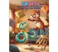 Monty the Mongoose and Sly the Snake: A FunTantra Moral Story for Kids (FunTantra - Collection One)