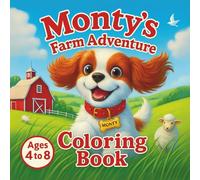 Monty's Farm Adventure Coloring Book: Story-inspired coloring book about Monty’s first farm visit