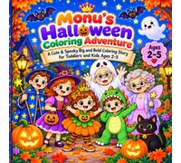 Monu’s Halloween Coloring Adventure: A Cute & Spooky Big and Bold Coloring & Activity Book for Toddlers and Kids Ages 2-5 (Monu's Coloring Adventures)