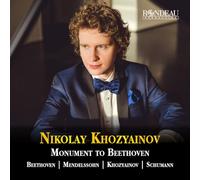 Monument to Beethoven. Œuvres pour piano de Beethoven, Mendelssohn, Khozyainov, Schumann. Khozayinov.