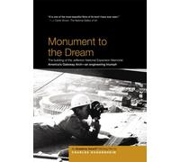 Monument to the Dream: The building of the Jefferson National Expansion Memorial - By Four-Time Academy Award Winner