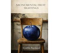 Monumental Fruit Sightings
