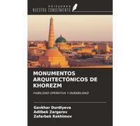 MONUMENTOS ARQUITECTÓNICOS DE KHOREZM: FIABILIDAD OPERATIVA Y DURABILIDAD