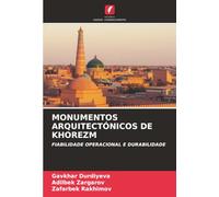 MONUMENTOS ARQUITECTÓNICOS DE KHOREZM: FIABILIDADE OPERACIONAL E DURABILIDADE