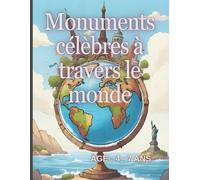 Monuments célèbres à travers le monde: Découvre les merveilles de notre planète !