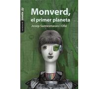 Monverd el primer planeta | Josep Santesmases I Ollé