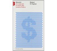 Monzón: Un viaje por el futuro del océano Índico (ENSAYO POLITICO)