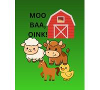 MOO, BAA, OINK