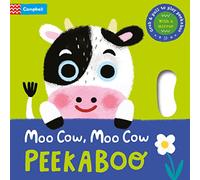 Moo Cow, Moo Cow, PEEKABOO!: Grab & pull to play peekaboo - with a mirror (Peekaboo!, 3)
