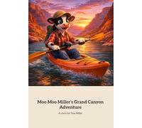Moo Moo Miller's Grand Canyon Adventure (Moo Moo Miller's National Park Adventures)
