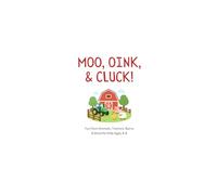 Moo, Oink & Cluck: 30 Cute & Fun Coloring Pages for Kids Ages 4-8